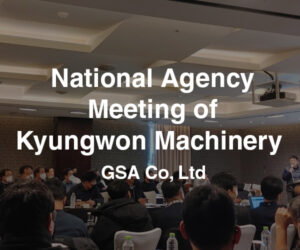 National Agency Meeting of Kyungwon Machinery Co., Ltd.