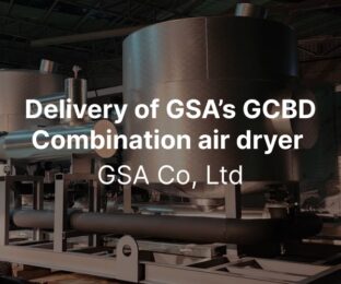 Delivery of GSA’s GCBD Combination air dryer