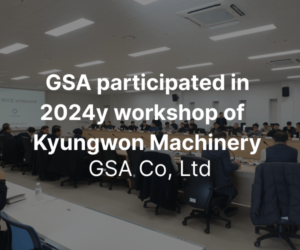 GSA participated in 2024y workshop of Kyungwon Machinery